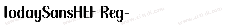 TodaySansHEF Reg字体转换